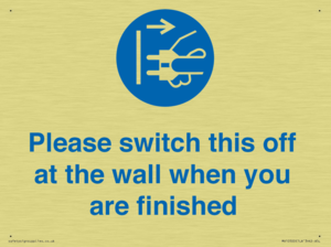 Please switch this off at the wall when you are finished